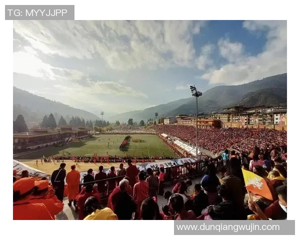 不丹足球最弱球星的成长之路与背后故事揭秘